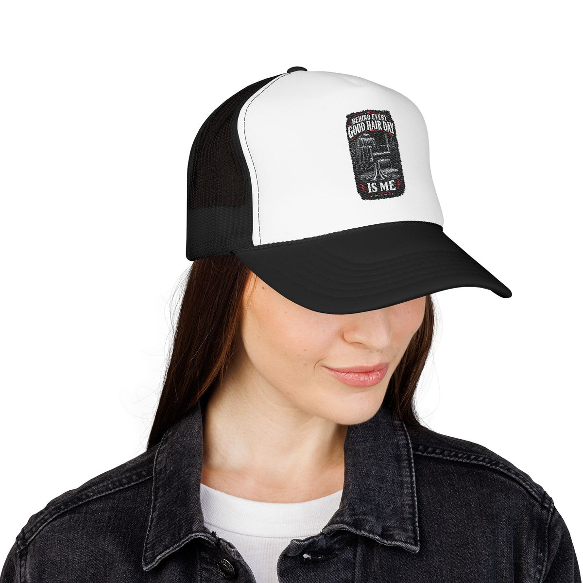 Behind Every Good Hair Day Is Me Foam Trucker Hat