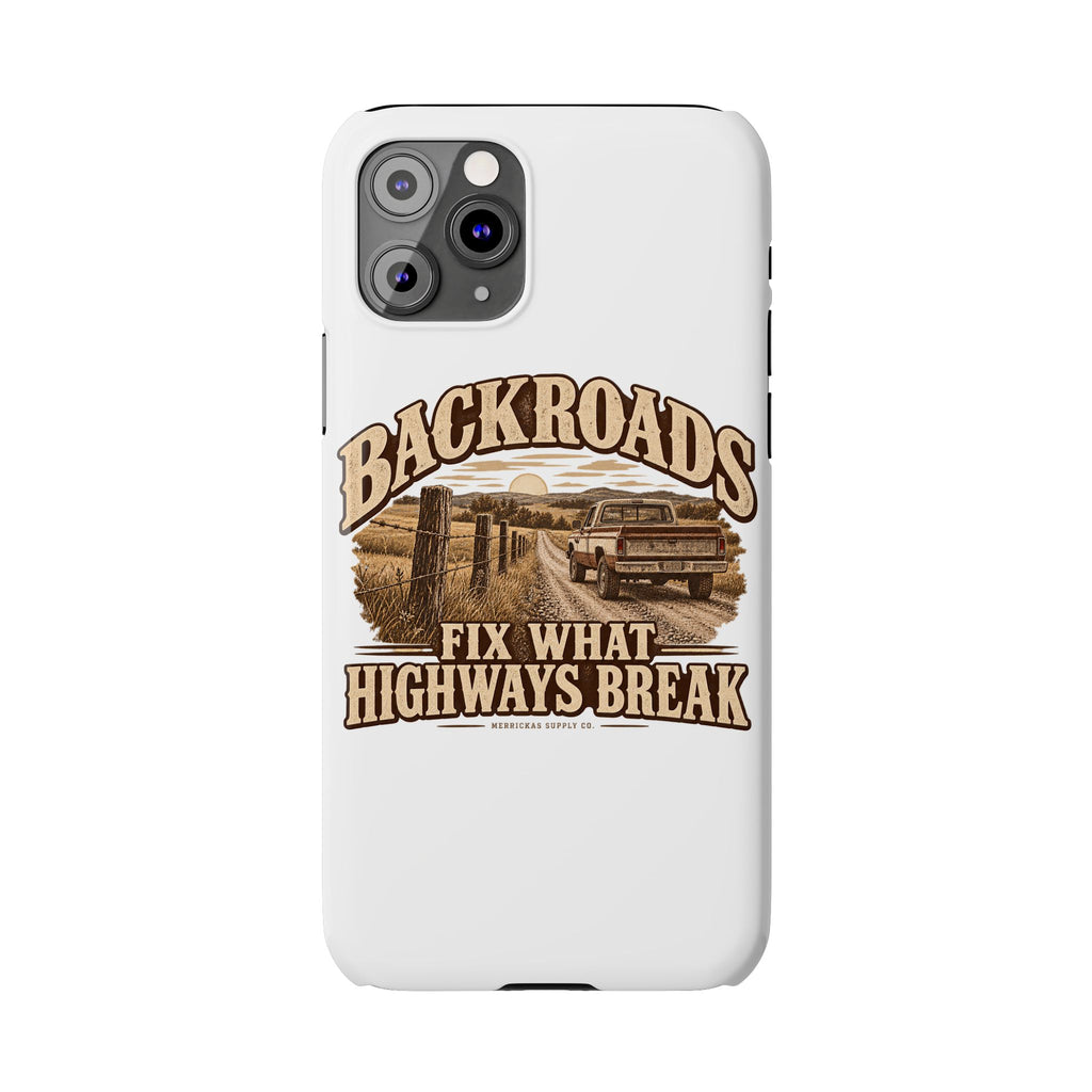 Backroads Fix What Highways Break Phone Case