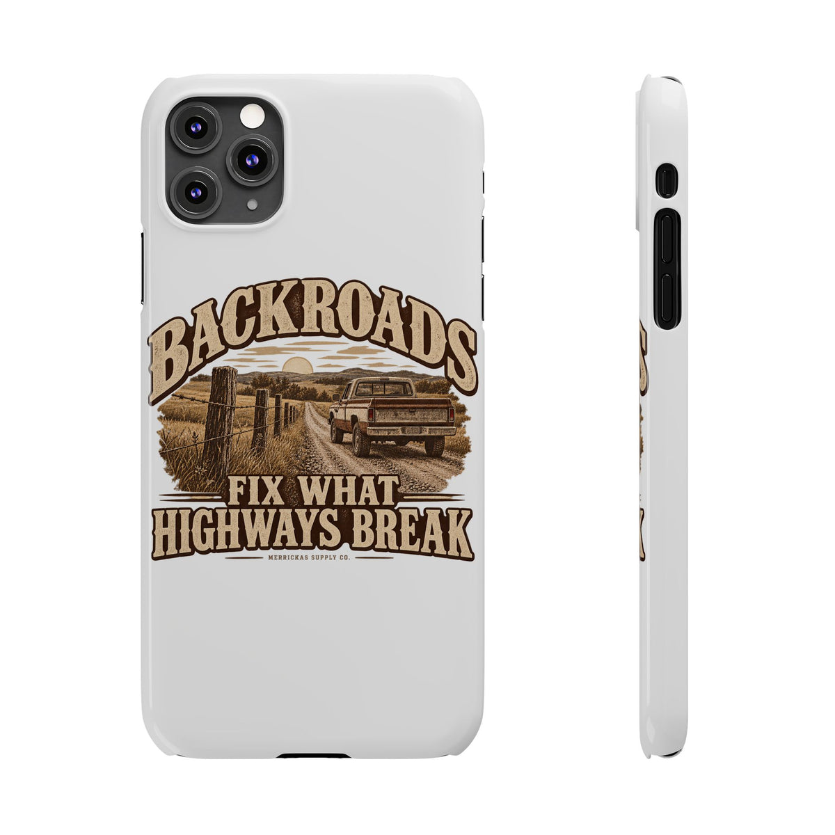 Backroads Fix What Highways Break Phone Case