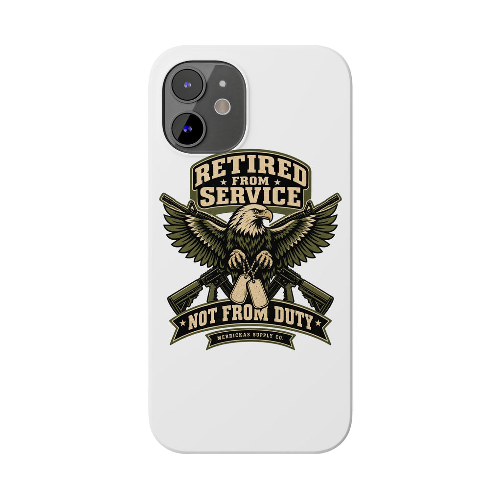 Retired From Service Not From Duty Phone Case