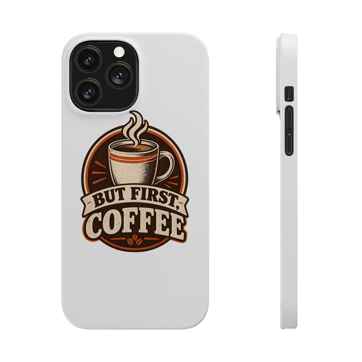 But First Coffee Phone Case