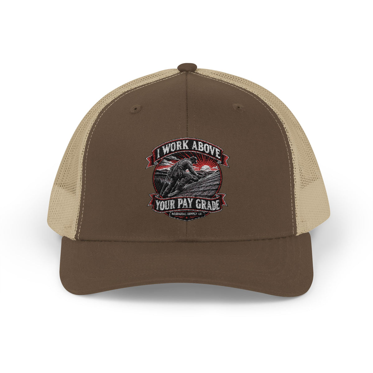 I Work Above Your Pay Grade Snapback Trucker Cap