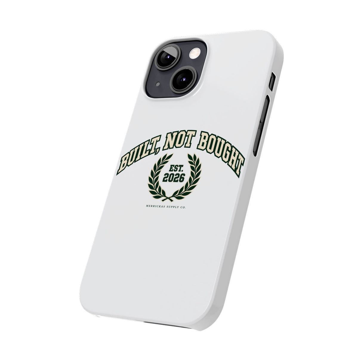 Built Not Bought Phone Case