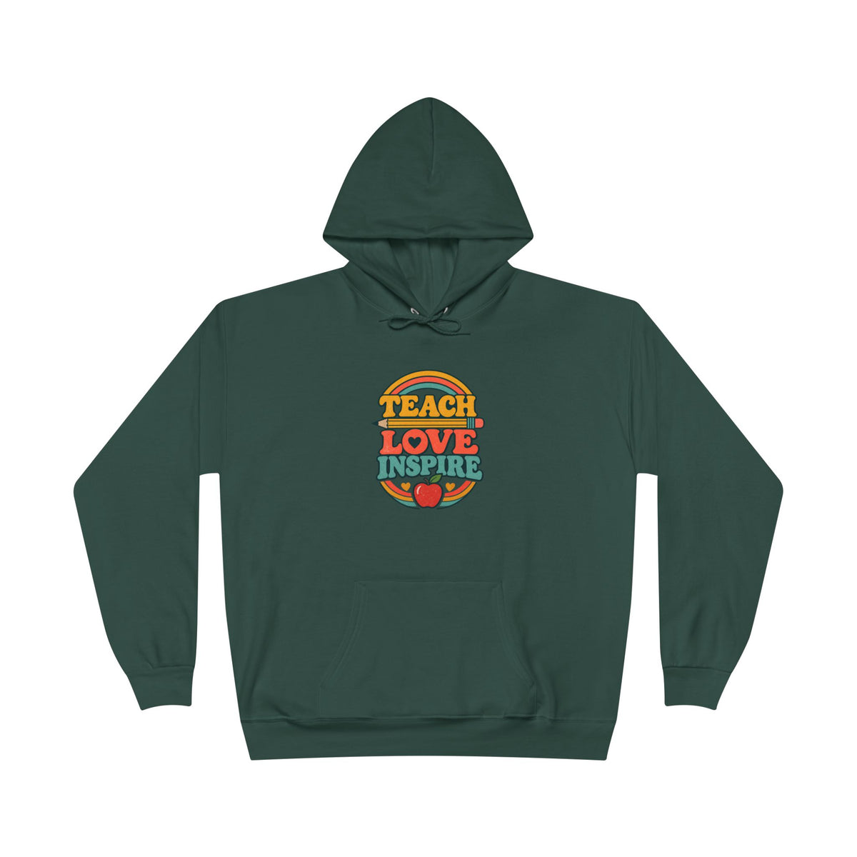 Teach Love Inspire Hoodie