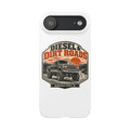 Diesel & Dirt Roads Phone Case