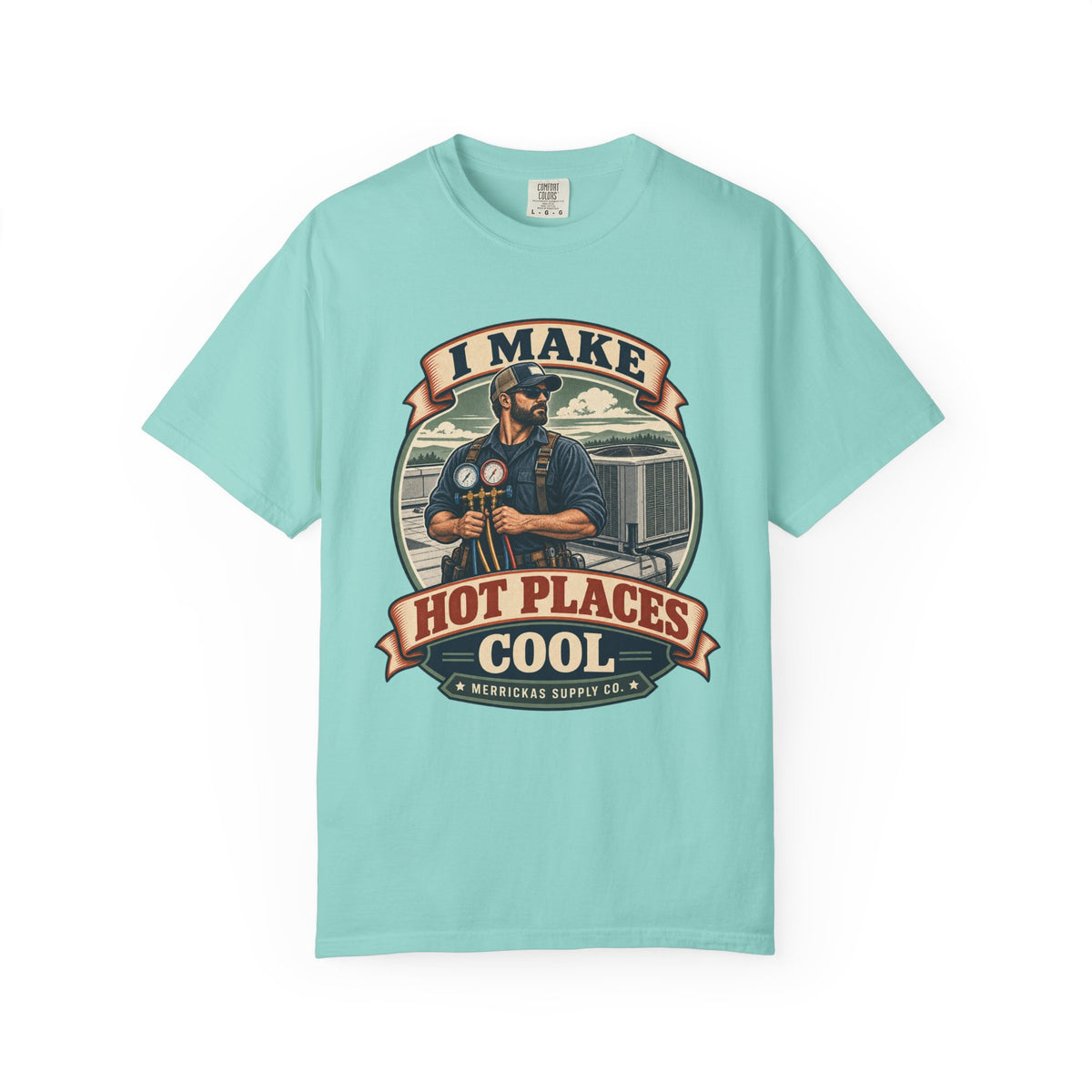 I Make Hot Places Cool Garment-Dyed Tee