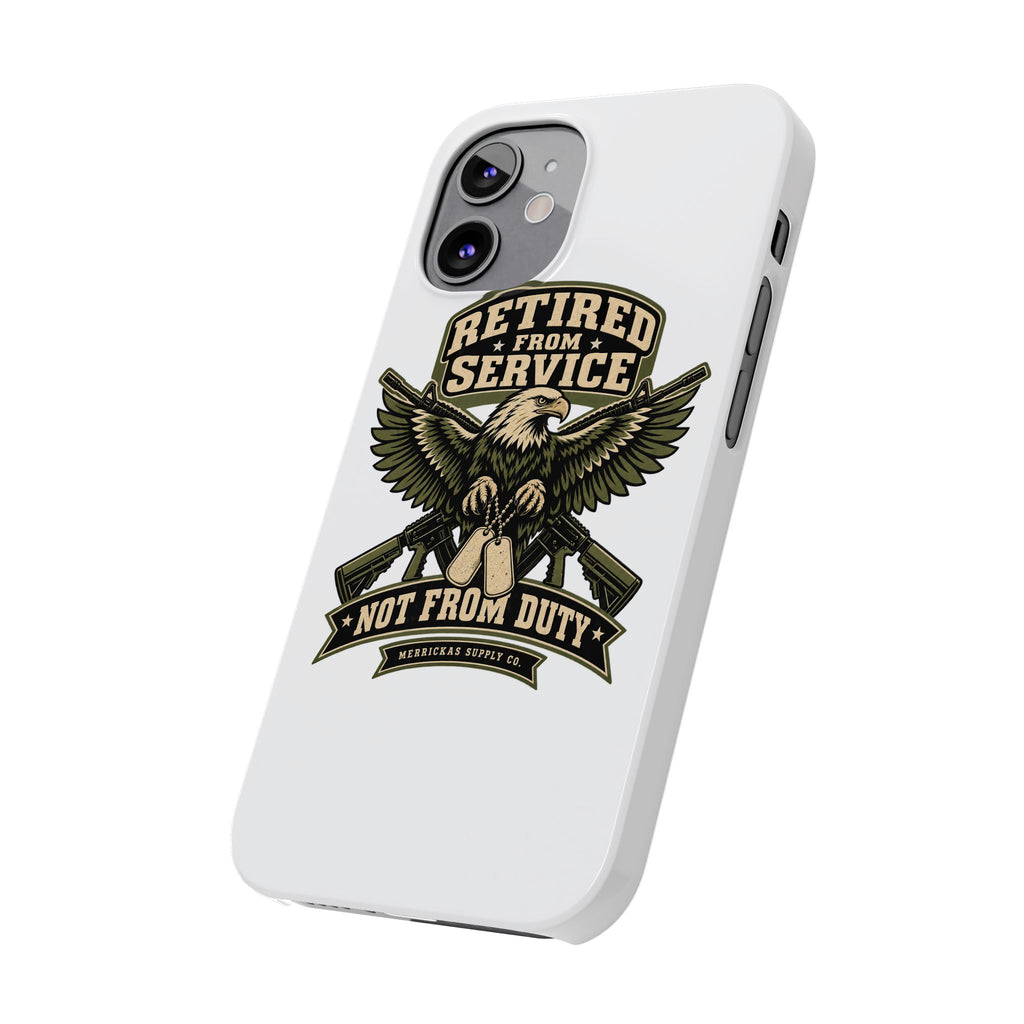 Retired From Service Not From Duty Phone Case