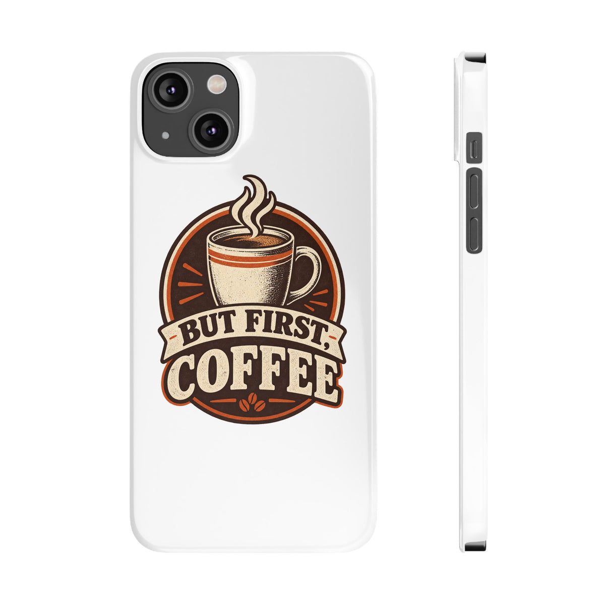 But First Coffee Phone Case