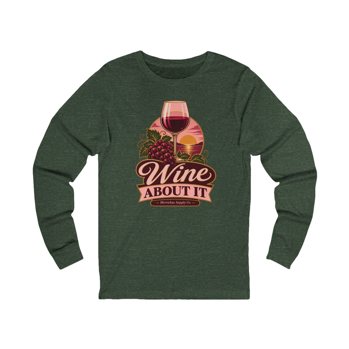 Wine About It Long Sleeve Tee