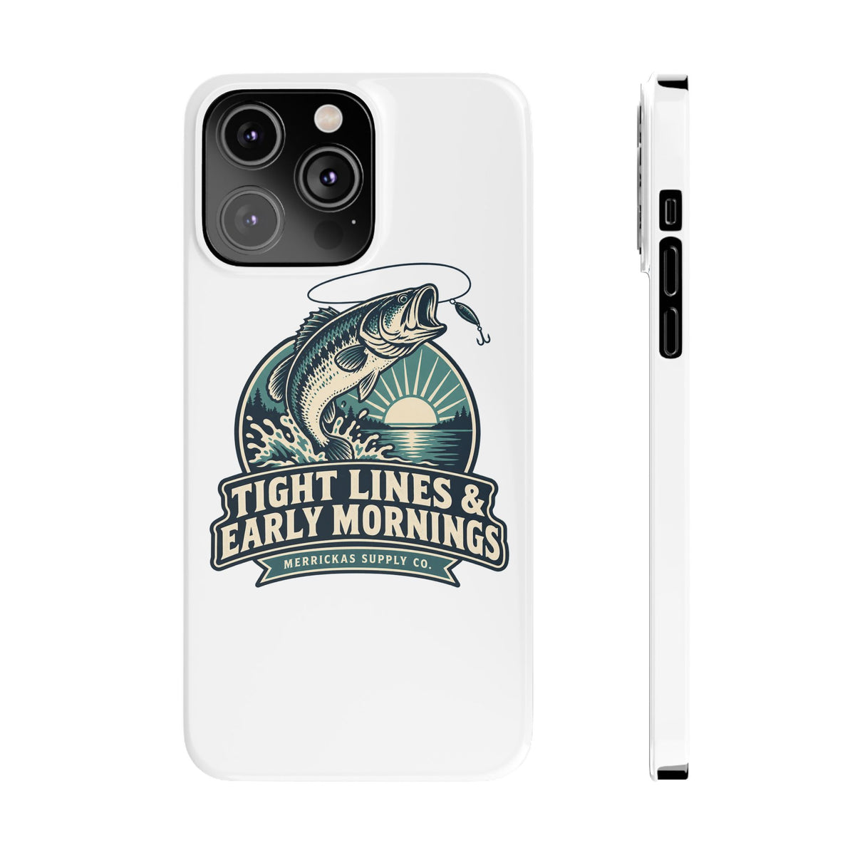 Tight Lines & Early Mornings Phone Case