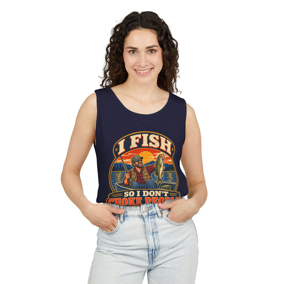 I Fish So I Don't Choke People Garment-Dyed Tank