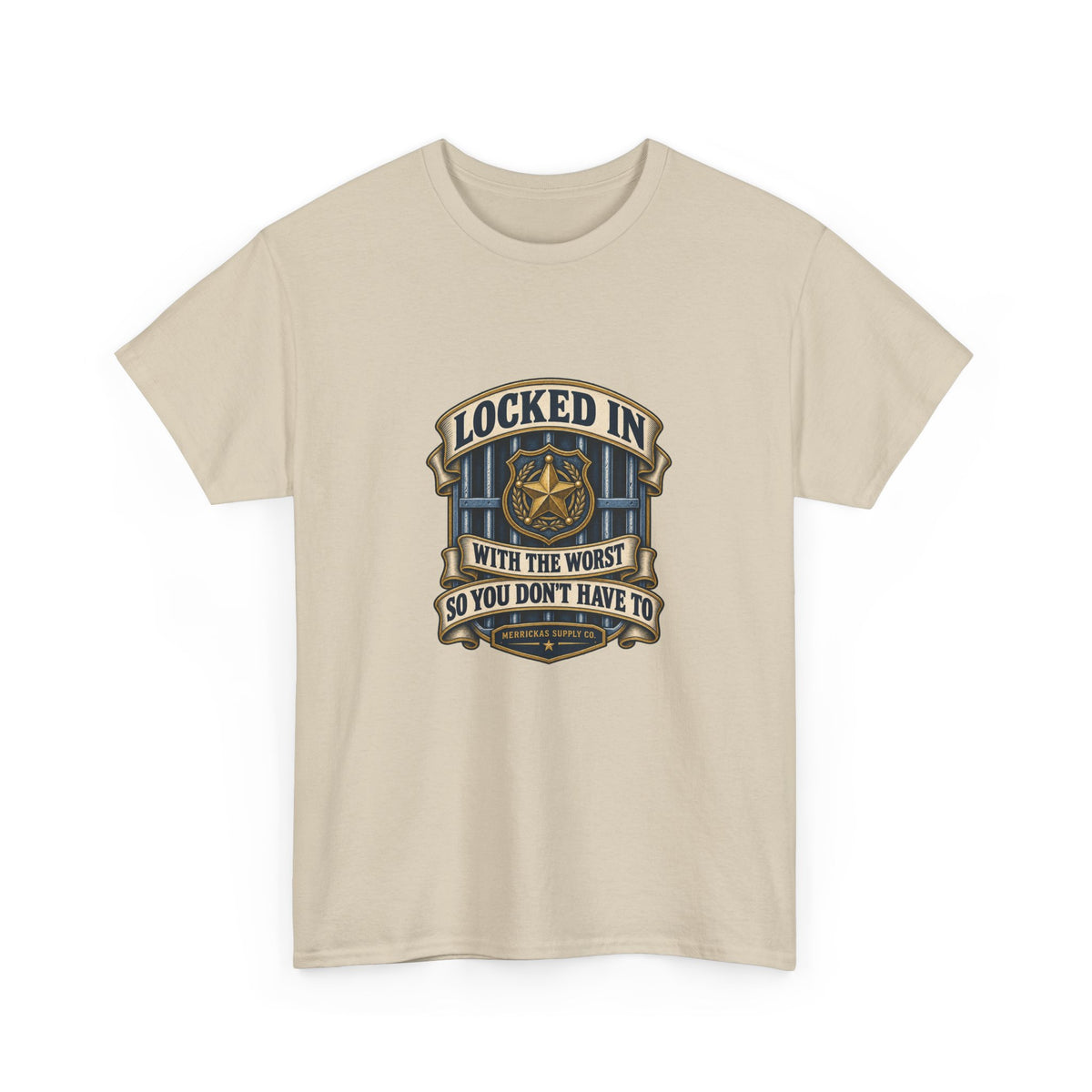Locked In With The Worst So You Don't Have To Classic Tee