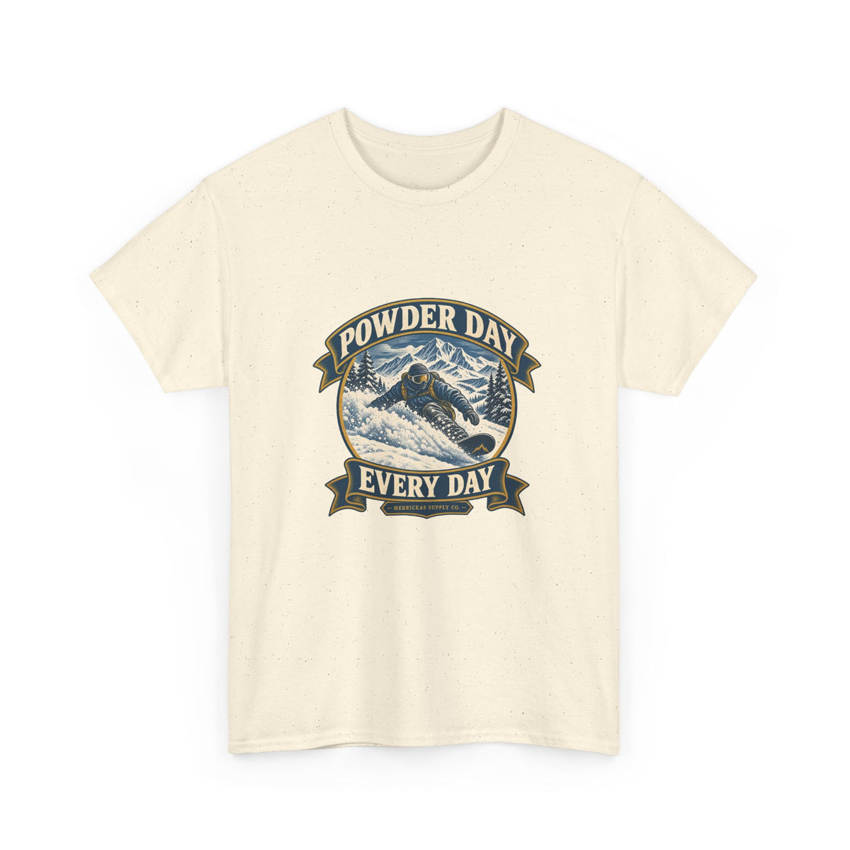 Powder Day Every Day Classic Tee