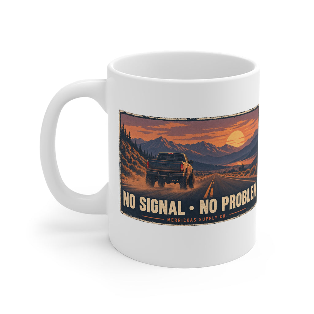 No Signal No Problem Coffee Mug 11oz