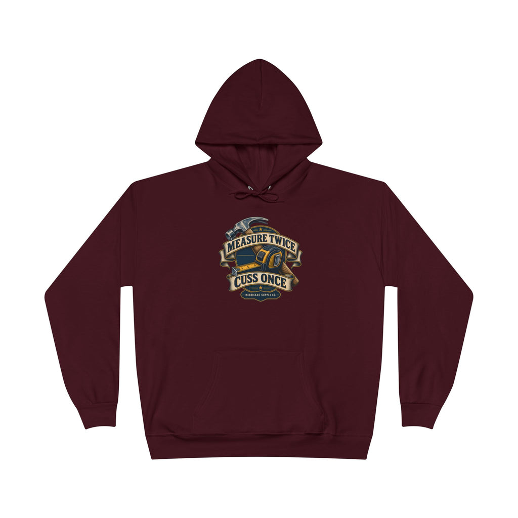 Measure Twice Cuss Once Heavyweight Hoodie