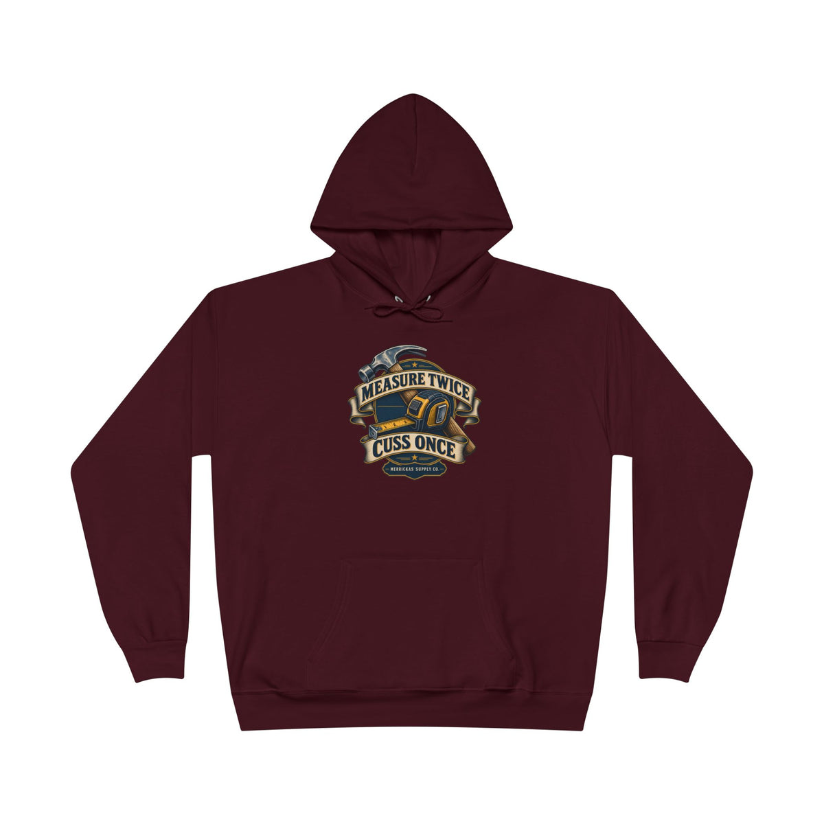 Measure Twice Cuss Once Heavyweight Hoodie