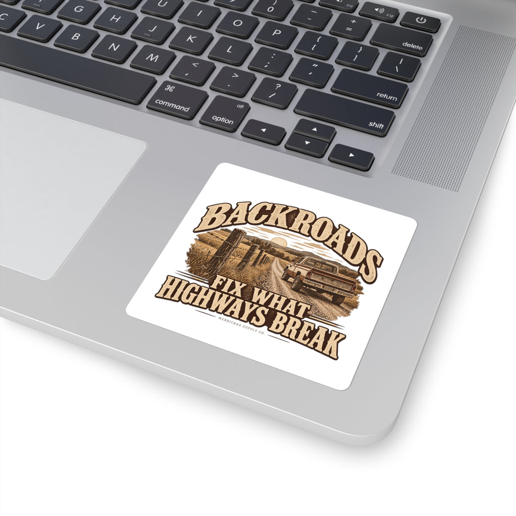 Backroads Fix What Highways Break Sticker
