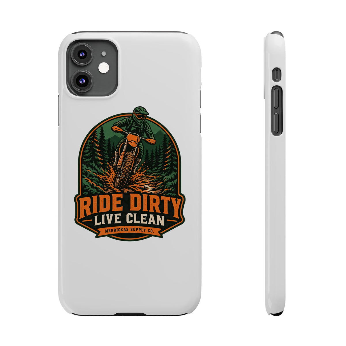 Ride Dirty Live Clean Phone Case