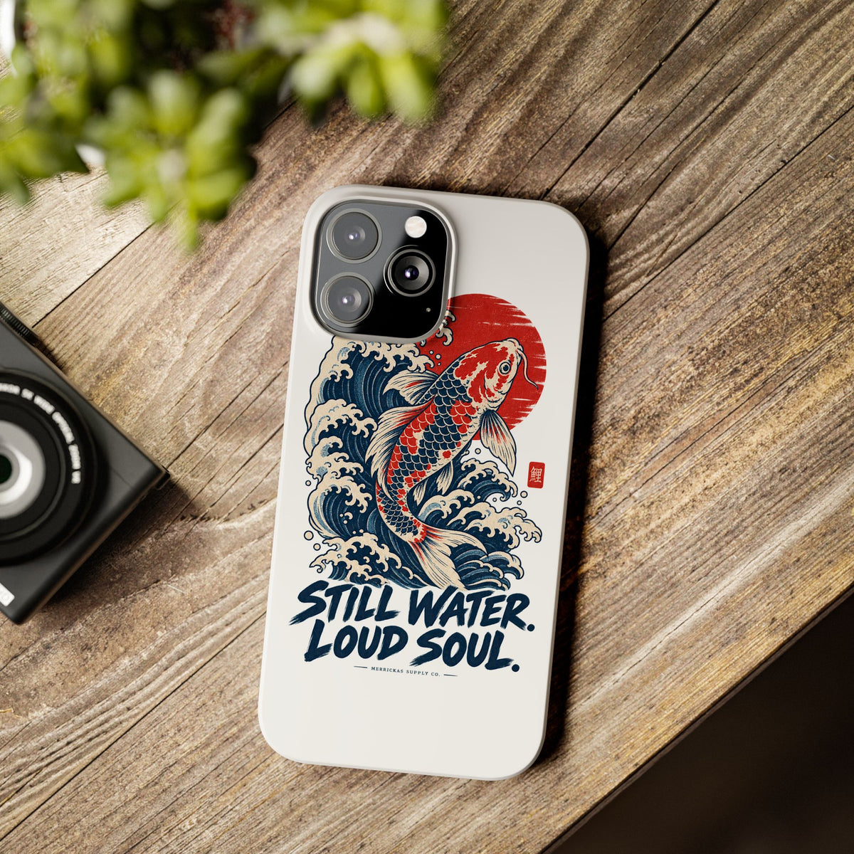 Still Water Loud Soul Phone Case
