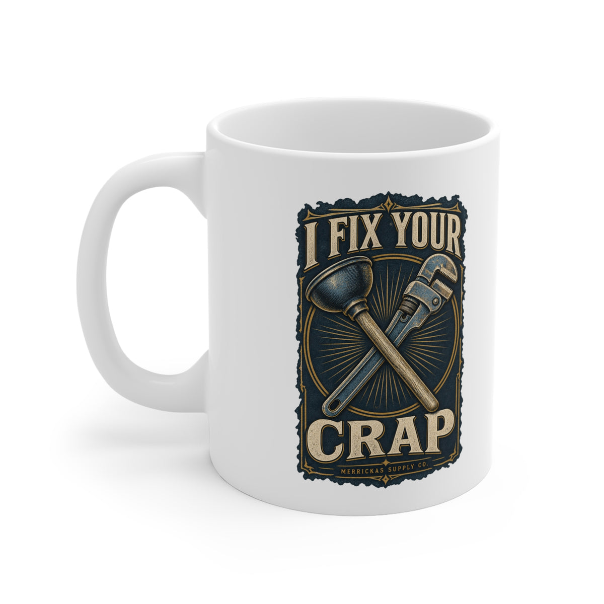 I Fix Your Crap Coffee Mug 11oz