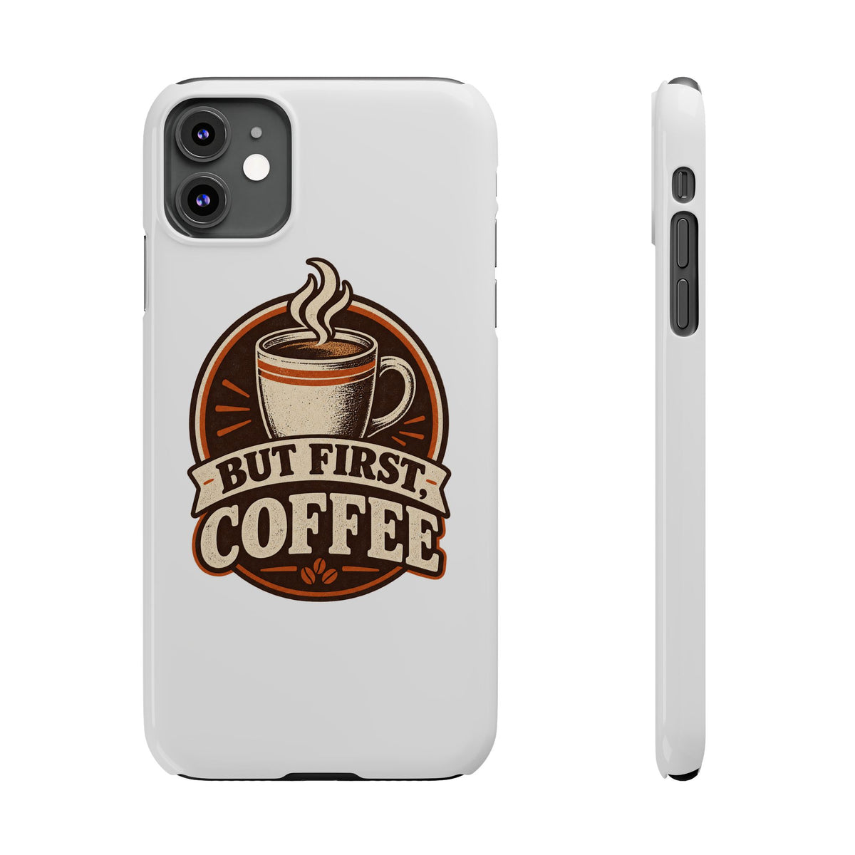 But First Coffee Phone Case