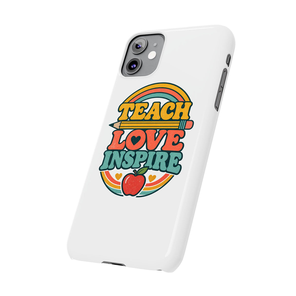 Teach Love Inspire Phone Case