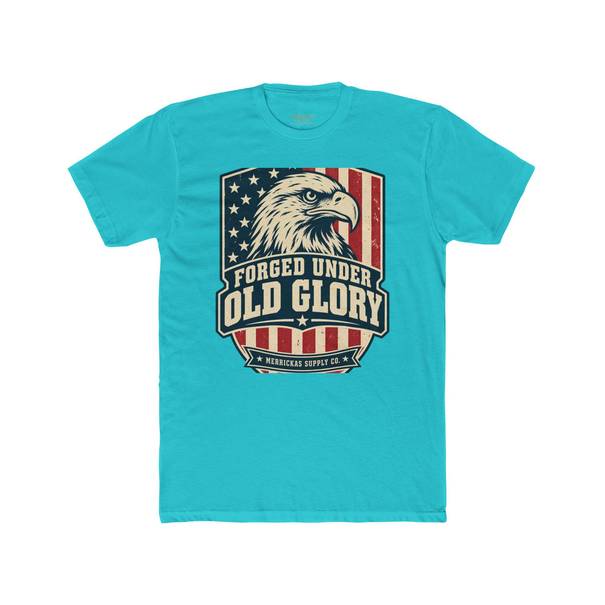 Forged Under Old Glory T-Shirt