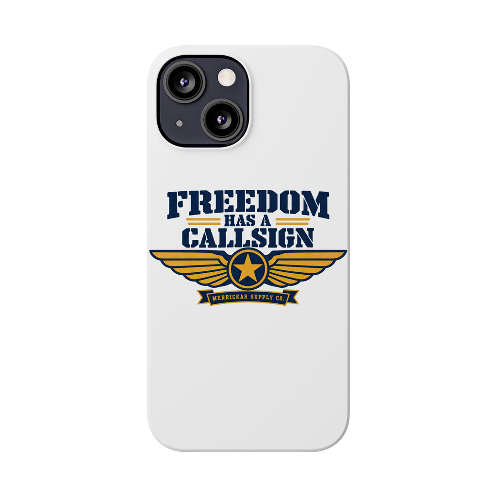 Freedom Has A Callsign Phone Case