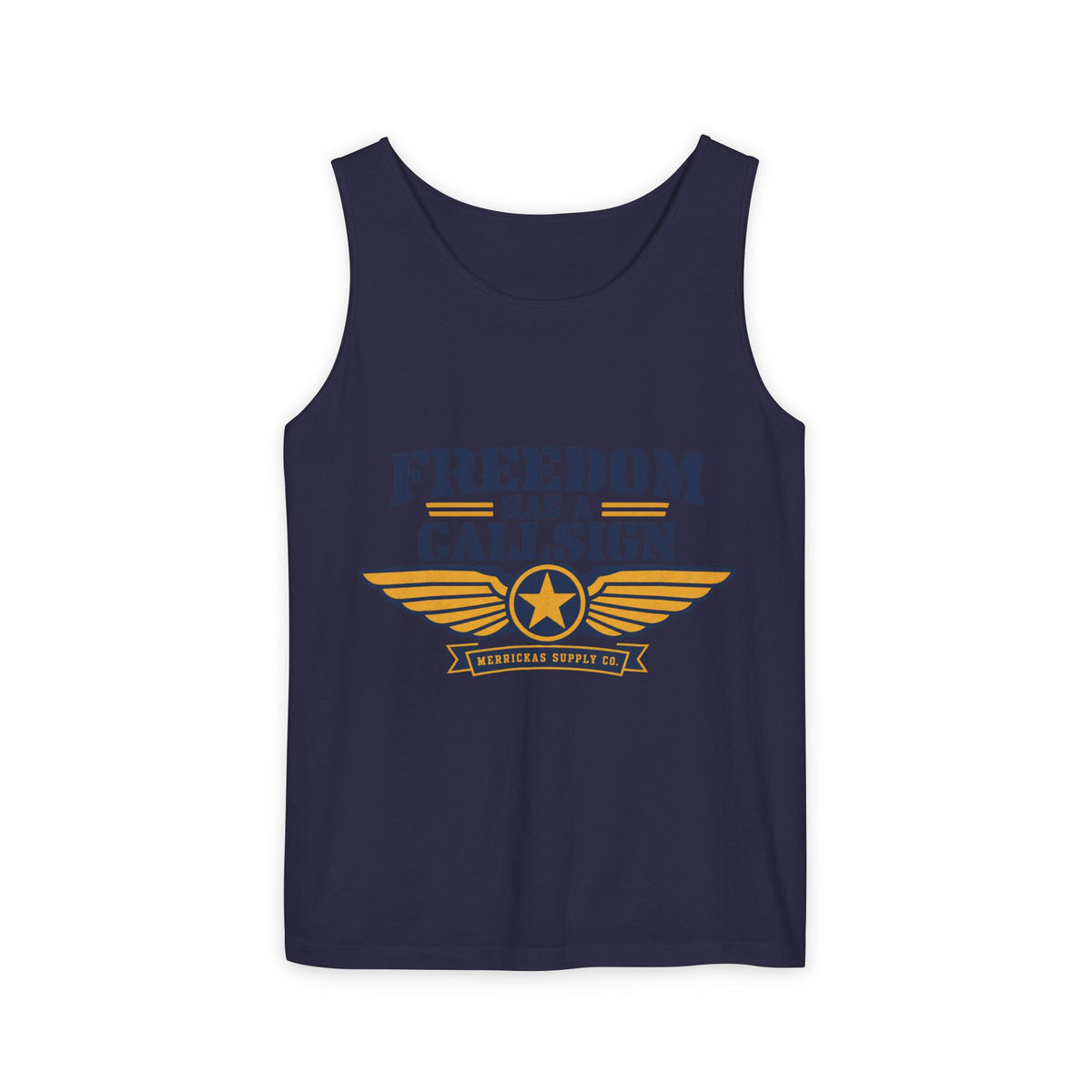 Freedom Has A Callsign Garment-Dyed Tank