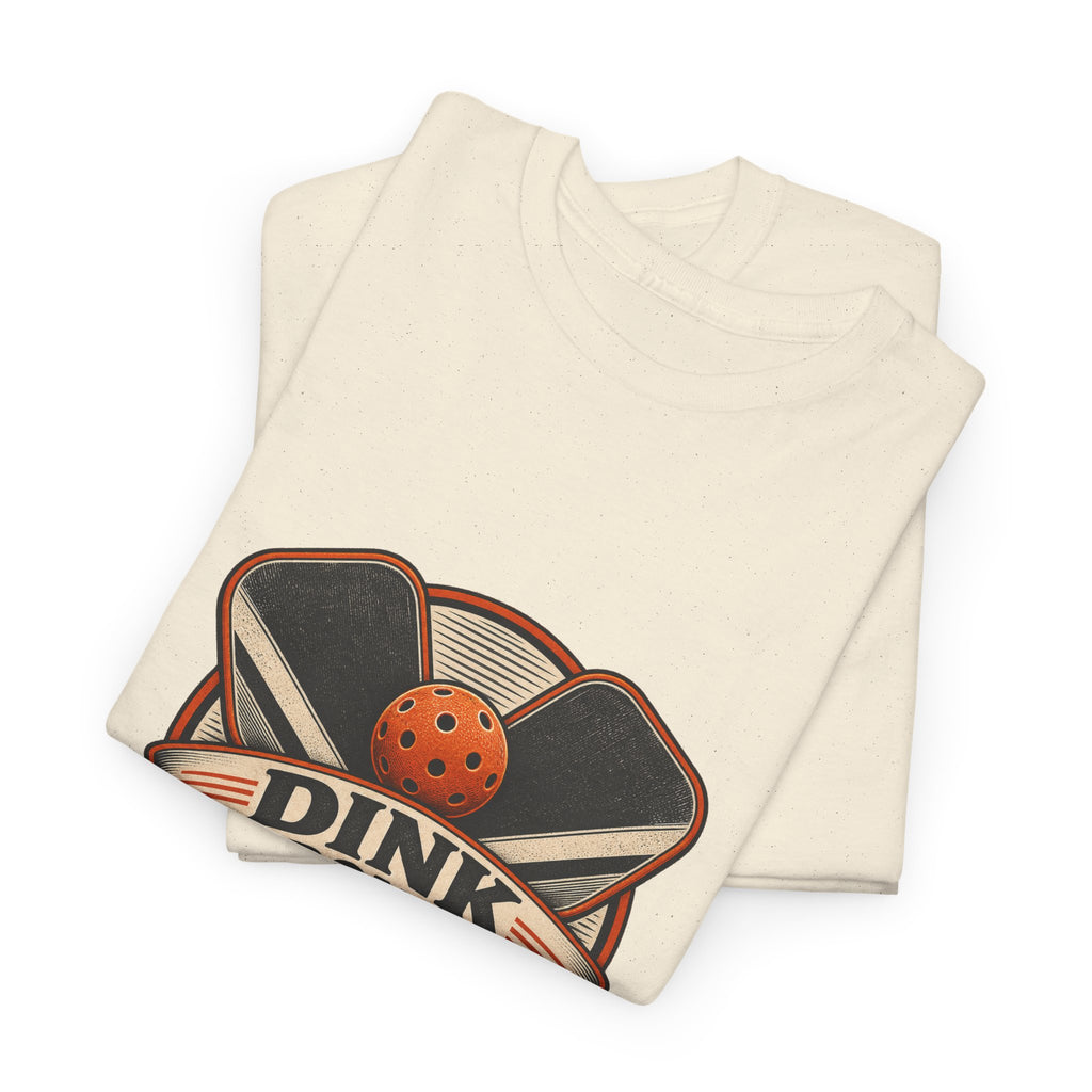 Dink Responsibly Classic Tee
