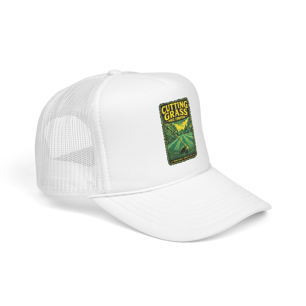 Cutting Grass Since Forever Foam Trucker Hat