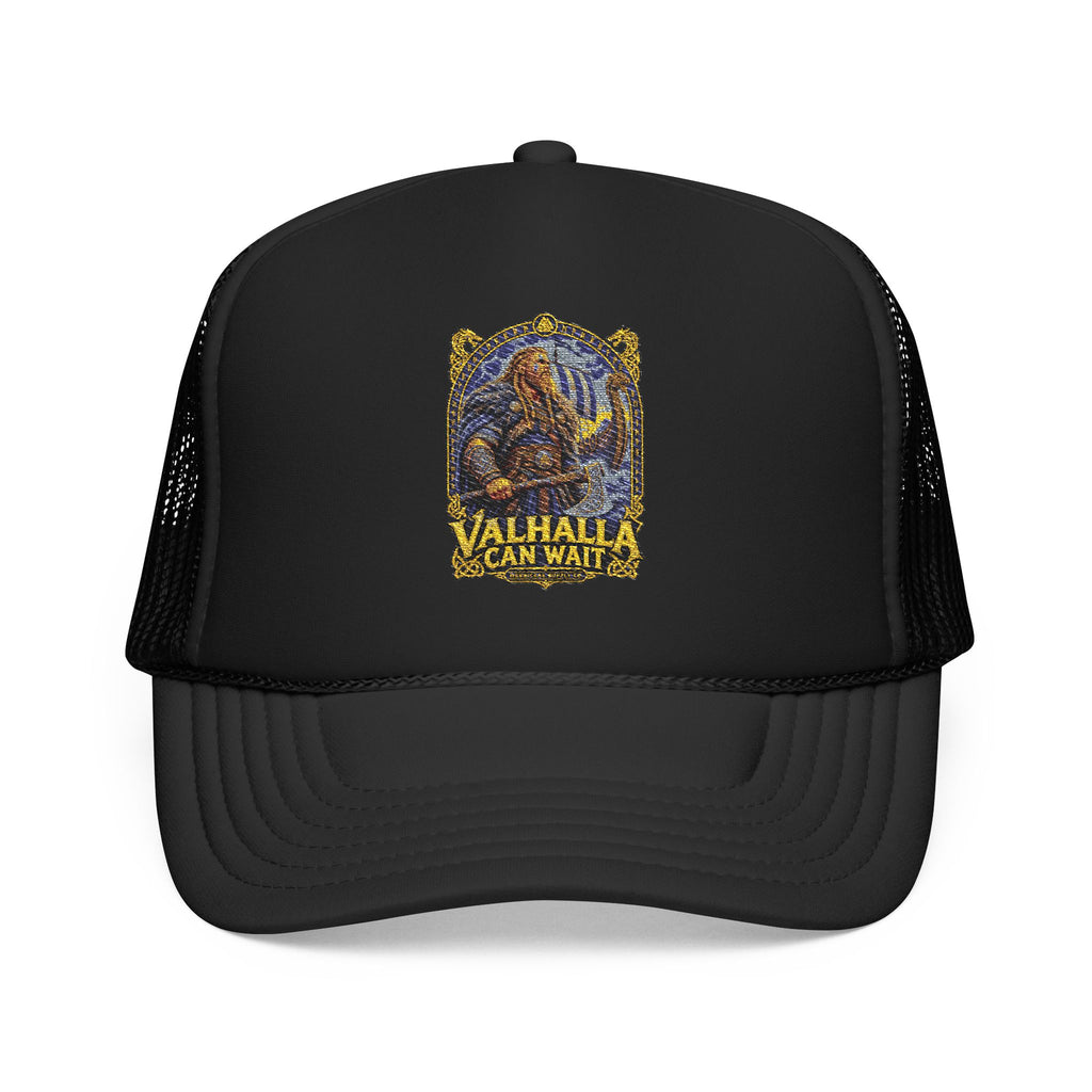 Valhalla Can Wait Foam Trucker Hat