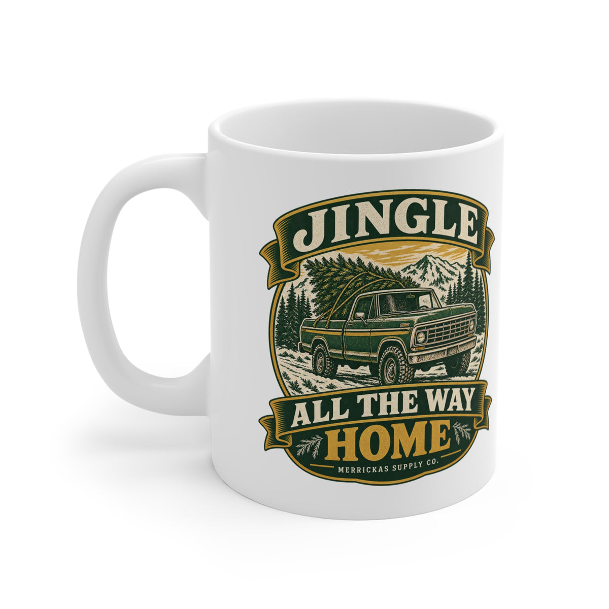 Jingle All The Way Home Coffee Mug 11oz