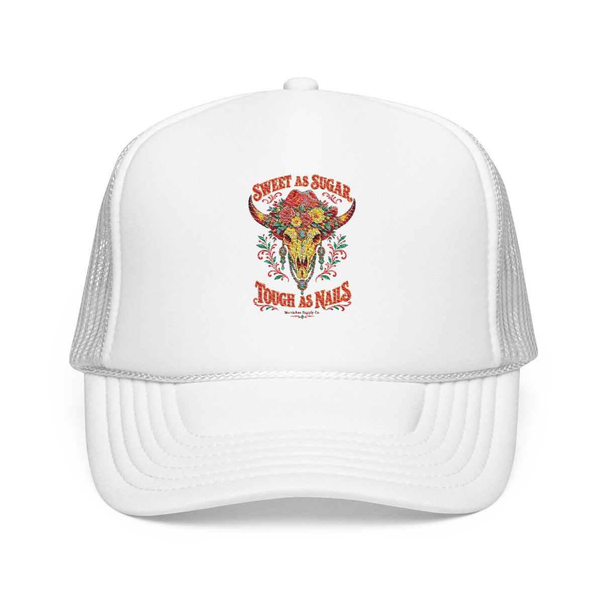Sweet As Sugar Tough As Nails Foam Trucker Hat