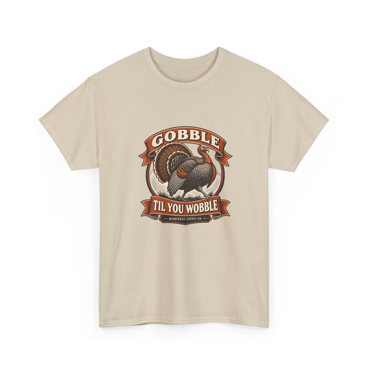 Gobble Til You Wobble Classic Tee