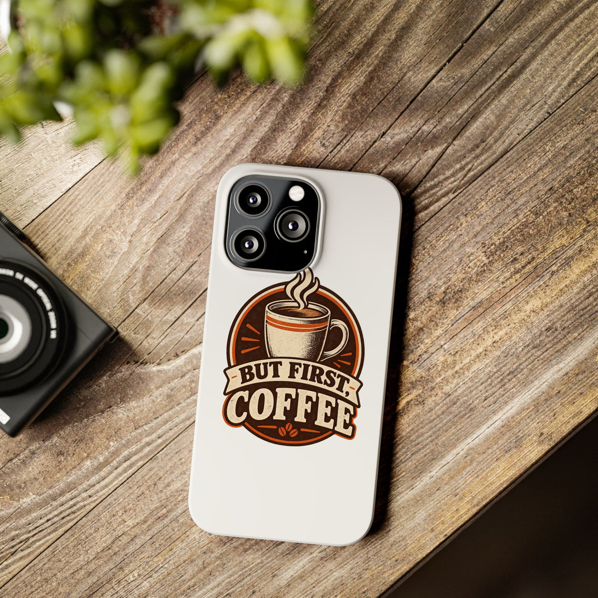 But First Coffee Phone Case