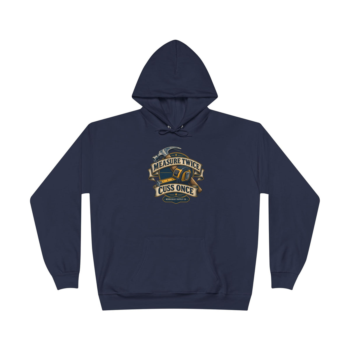 Measure Twice Cuss Once Heavyweight Hoodie