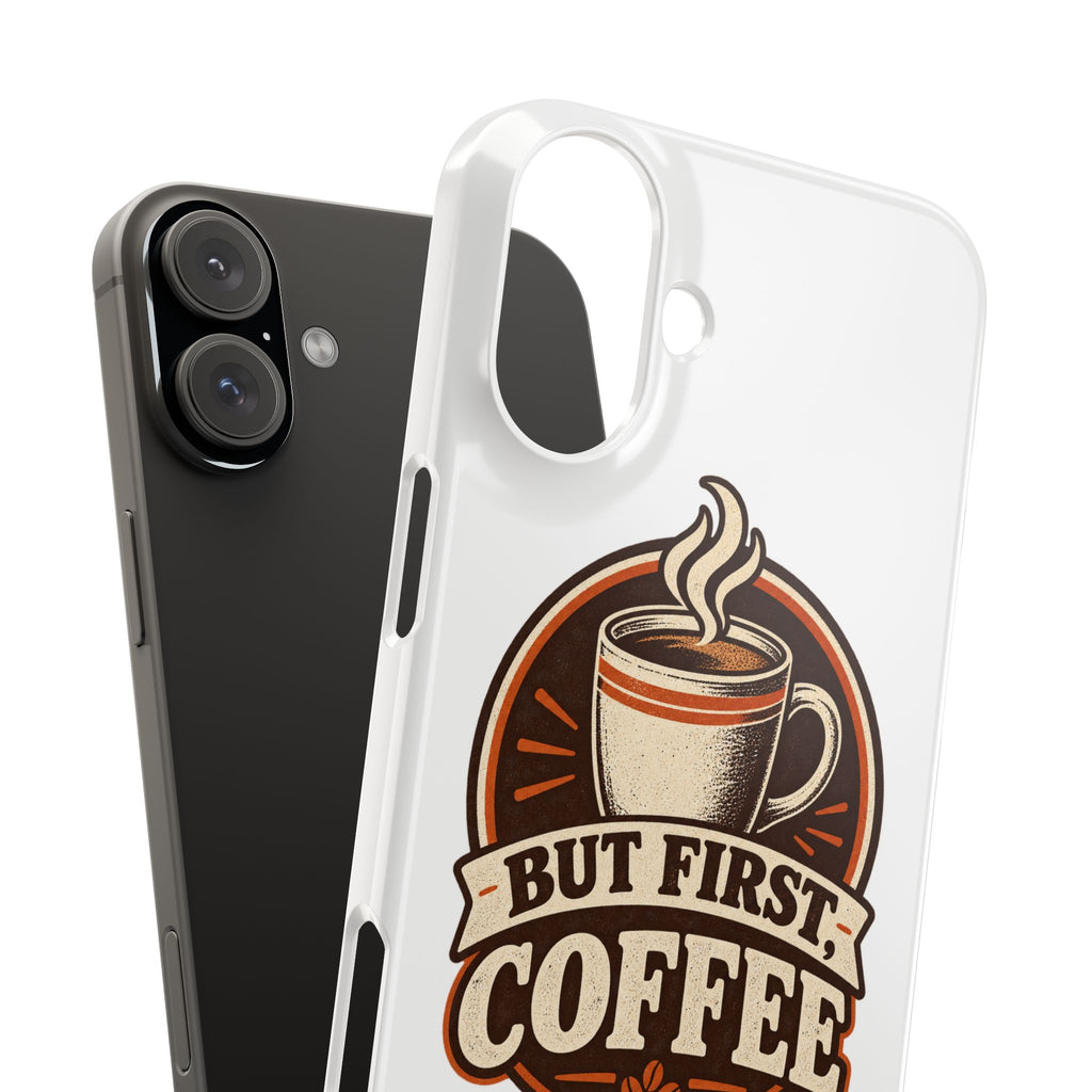 But First Coffee Phone Case