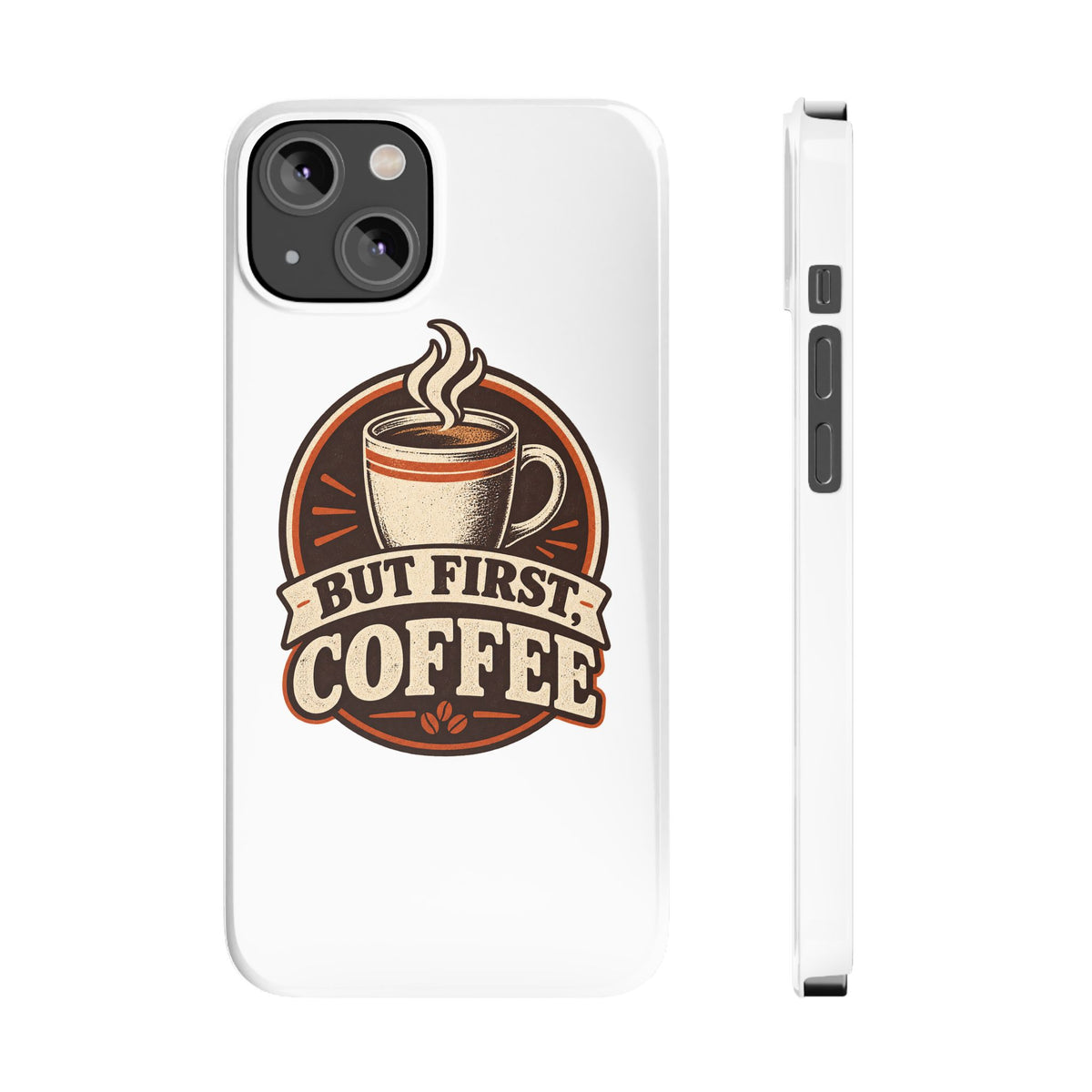 But First Coffee Phone Case