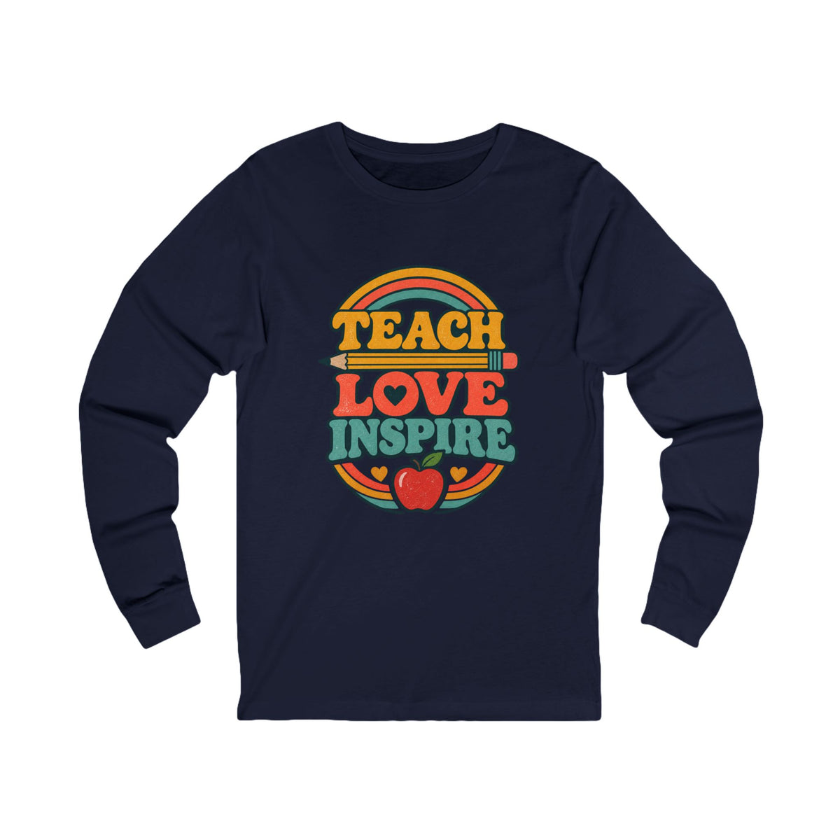 Teach Love Inspire Long Sleeve Tee
