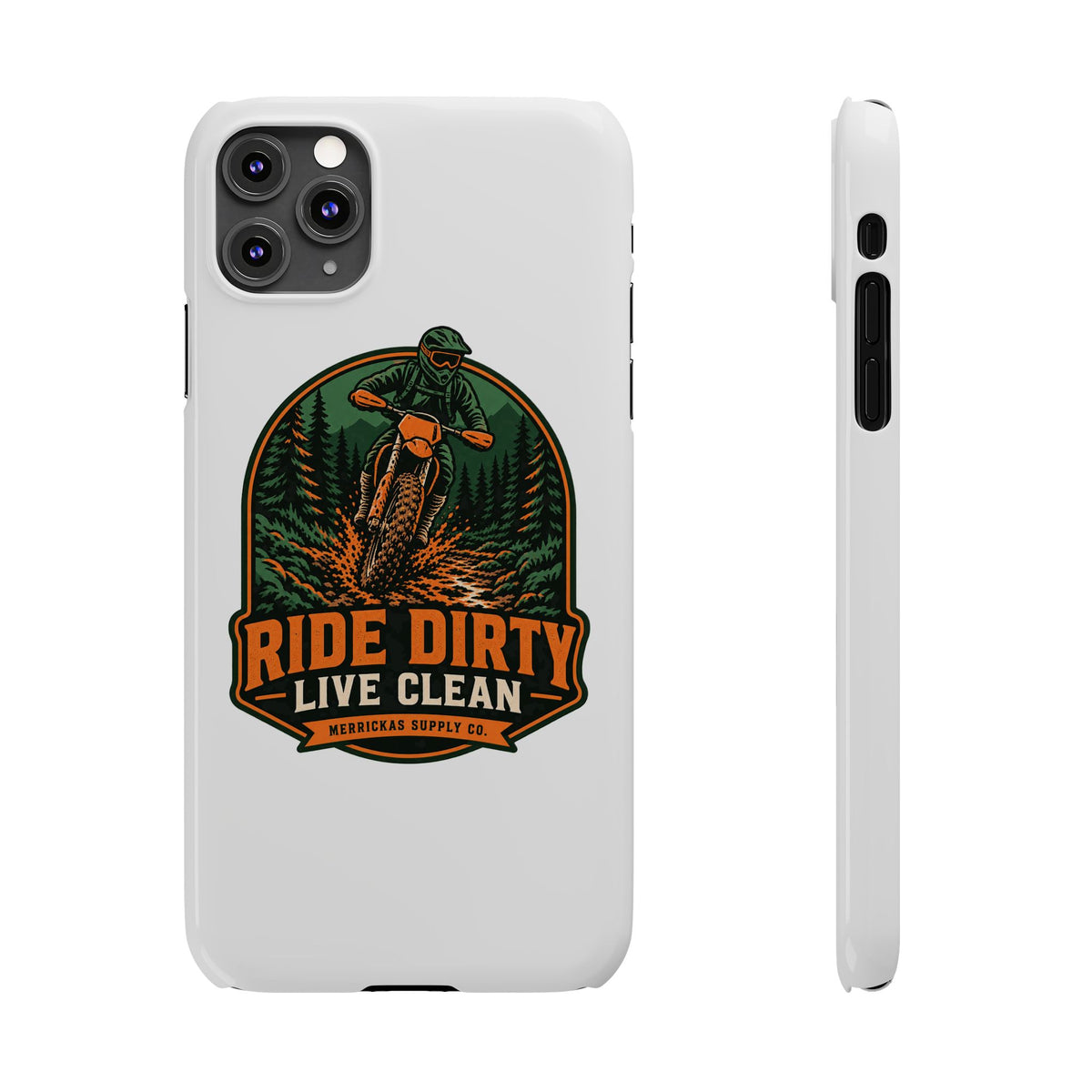 Ride Dirty Live Clean Phone Case