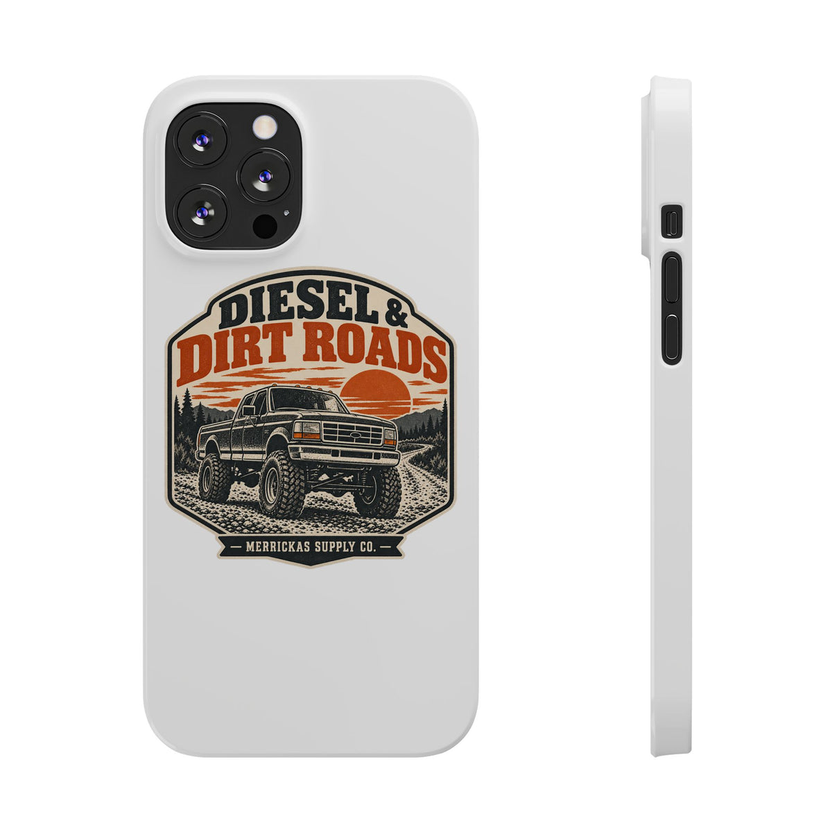 Diesel & Dirt Roads Phone Case