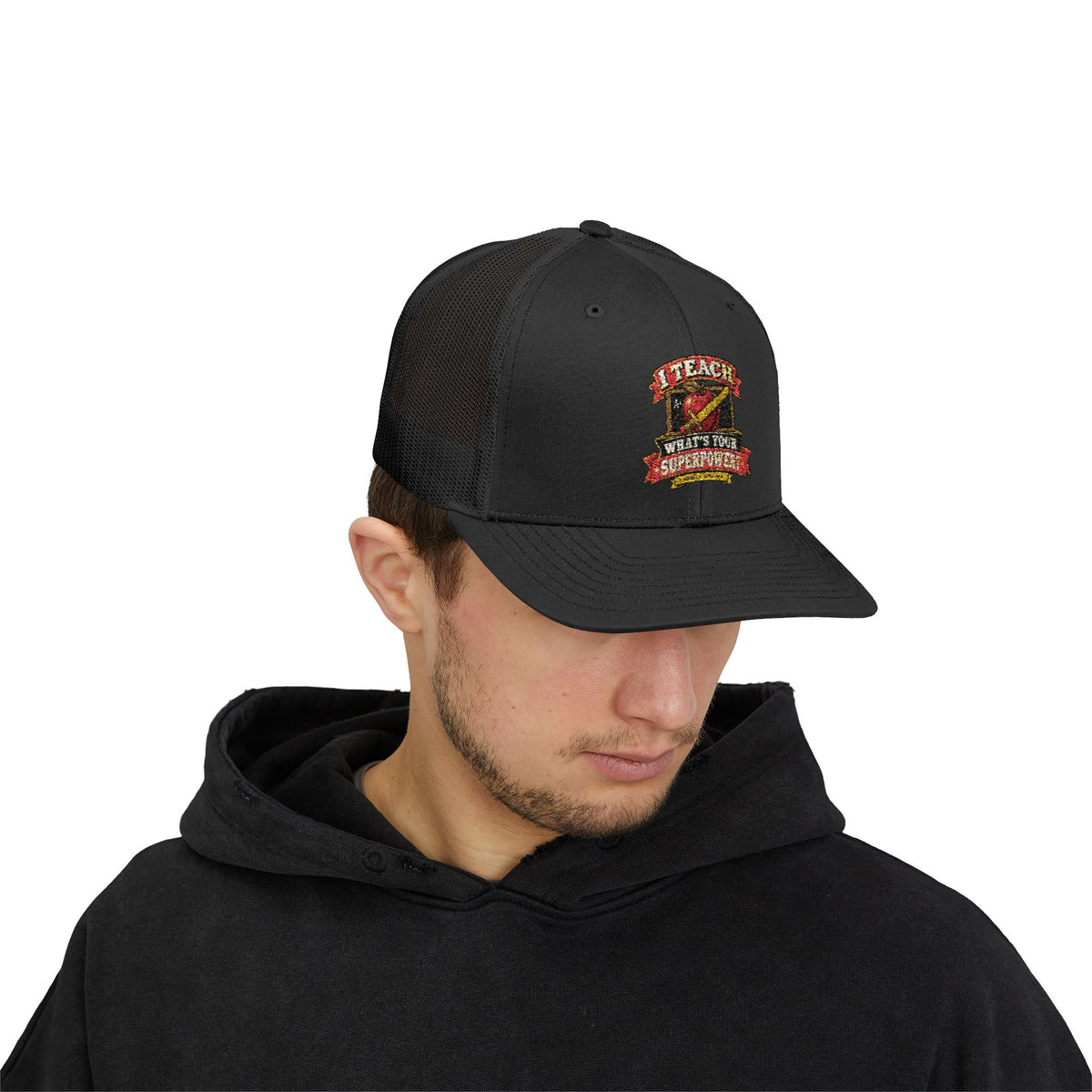 I Teach. What's Your Superpower? Snapback Trucker Hat