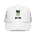 Fur Is My Glitter Foam Trucker Hat