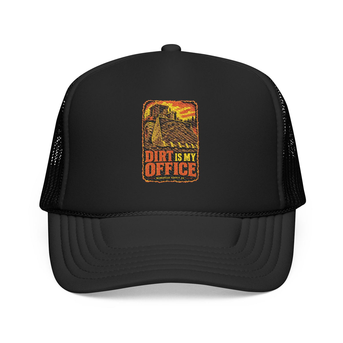 Dirt Is My Office Foam Trucker Hat
