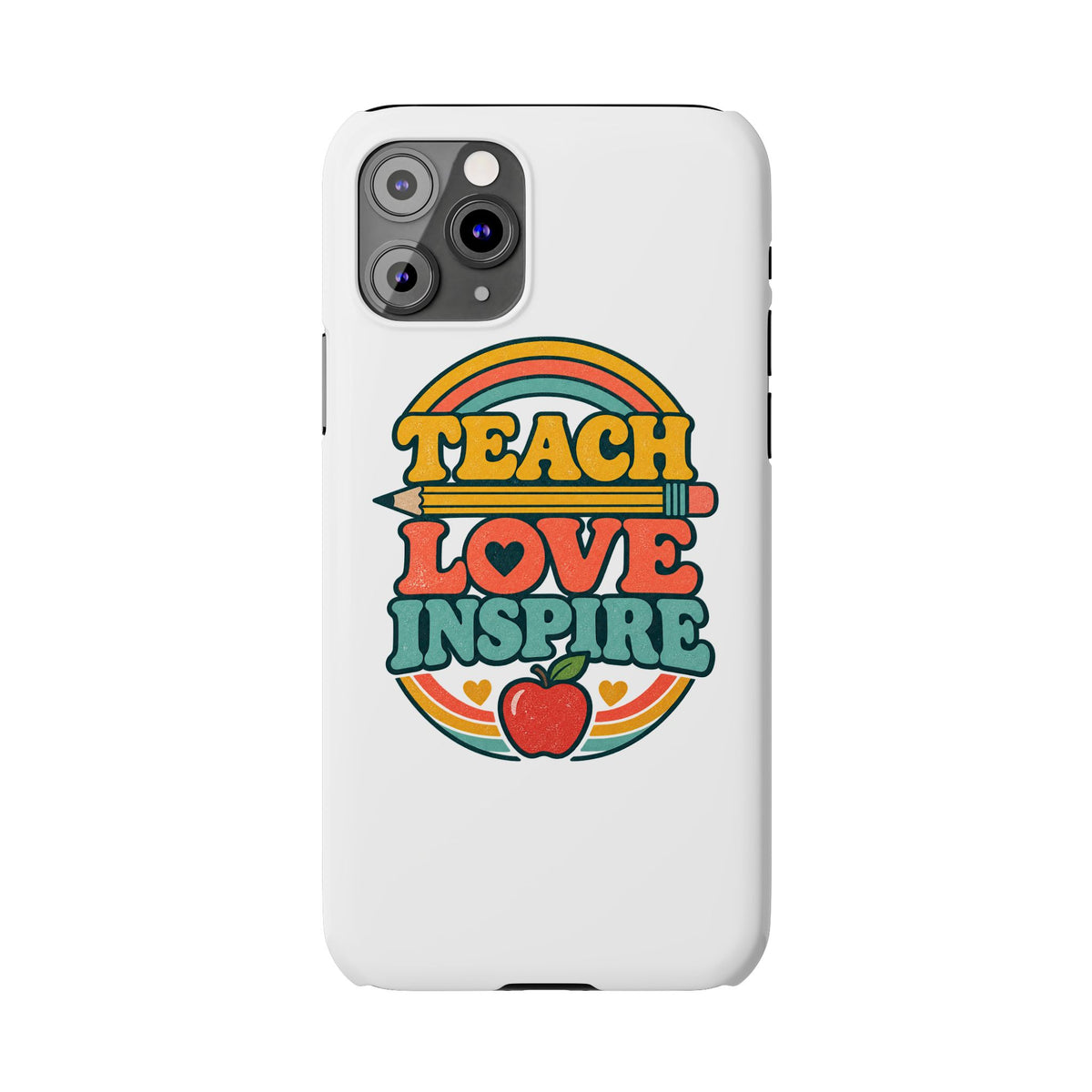 Teach Love Inspire Phone Case