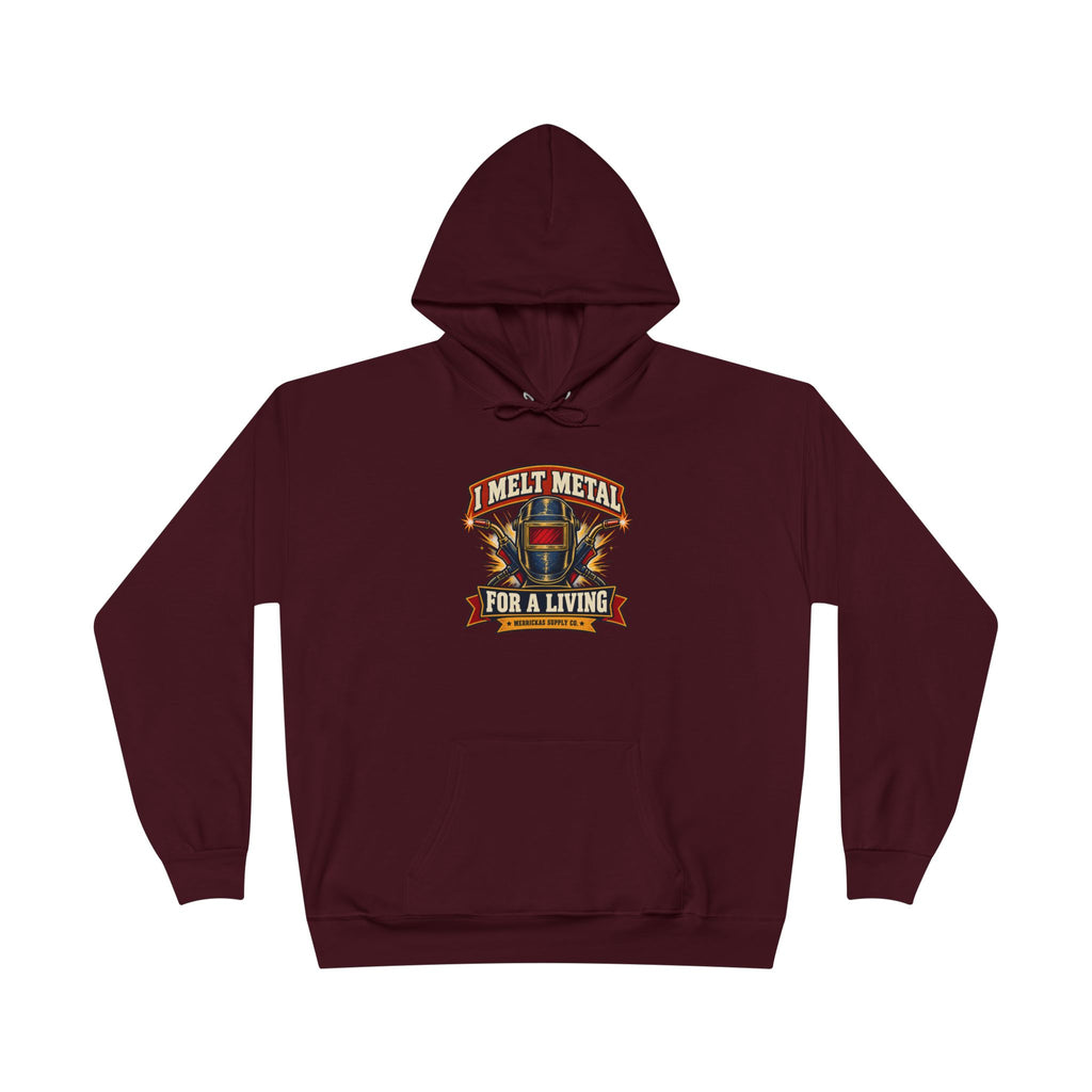 I Melt Metal For A Living Heavyweight Hoodie
