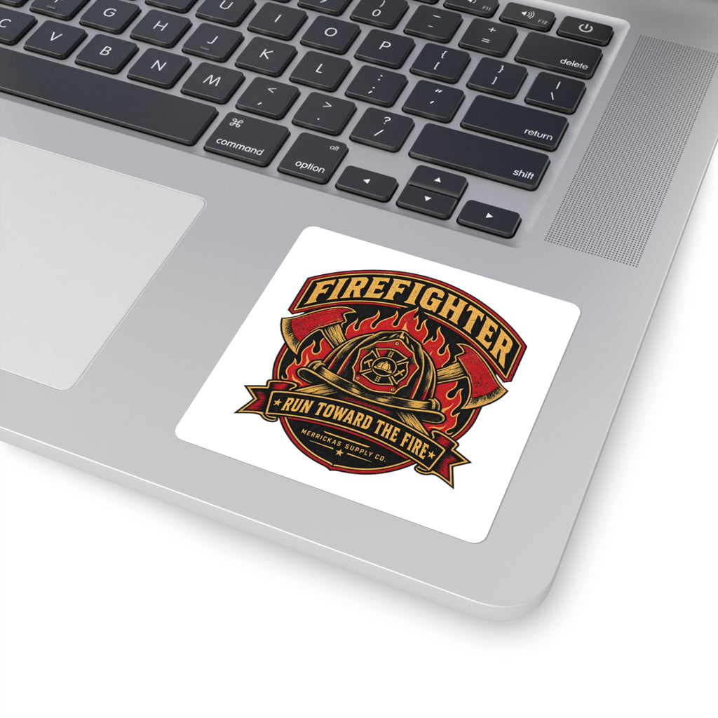 Run Toward The Fire Sticker