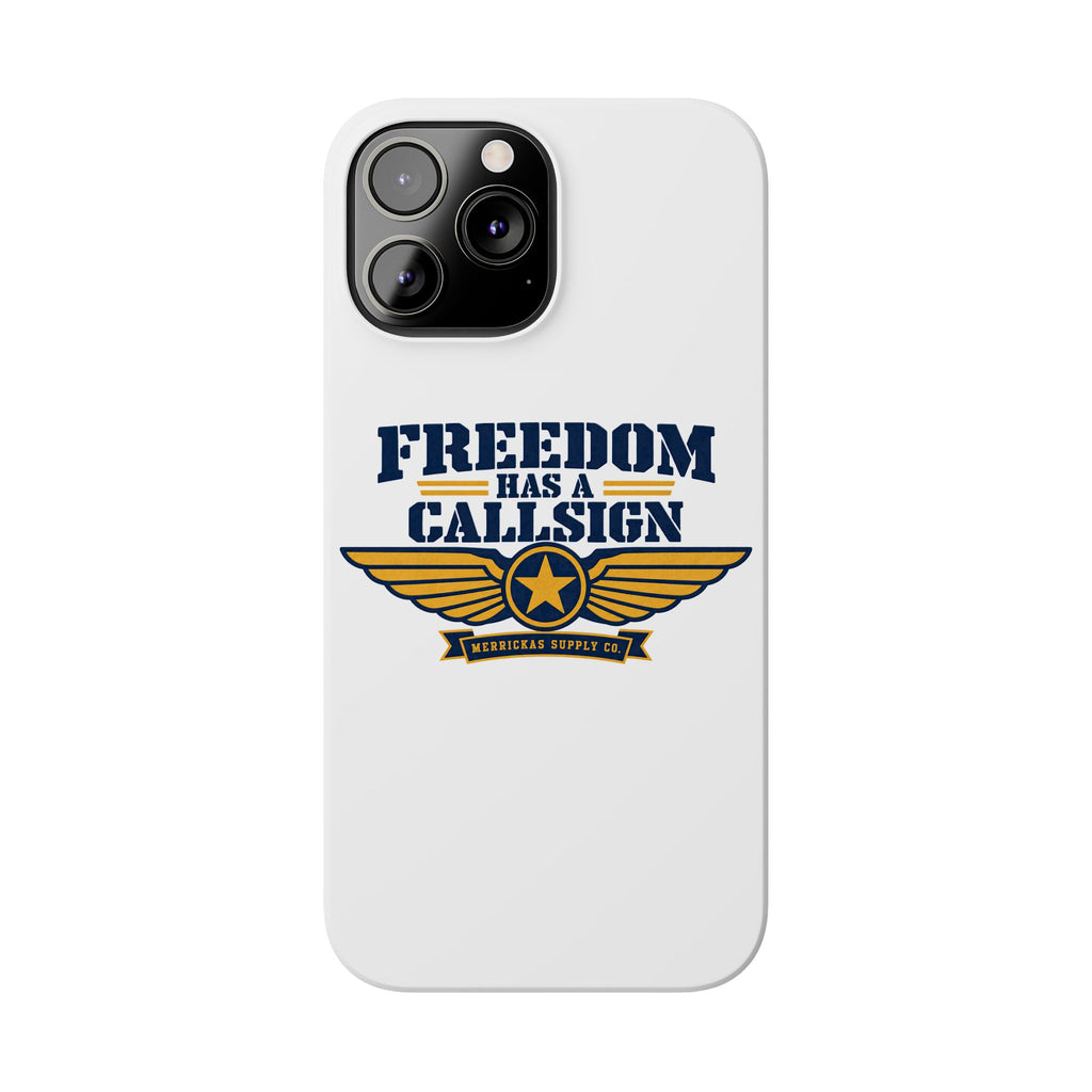 Freedom Has A Callsign Phone Case