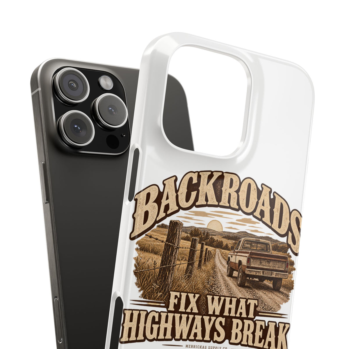 Backroads Fix What Highways Break Phone Case